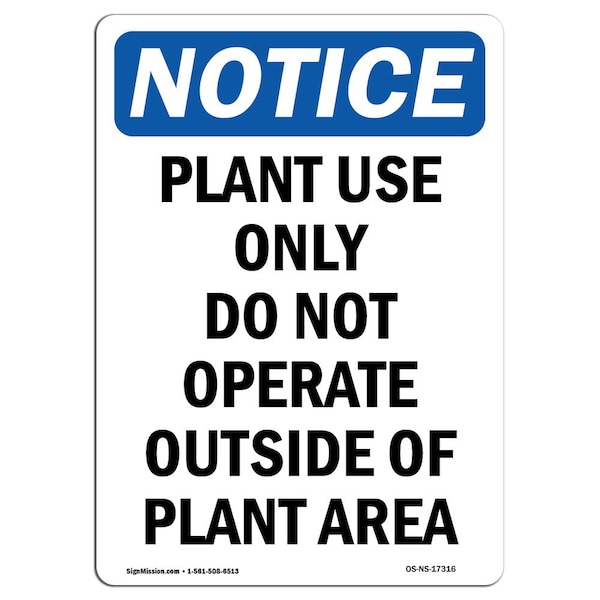 Safety Sign, OSHA Notice, 5" Height, Plant Use Only Do Not Operate Sign, Portrait, 10PK